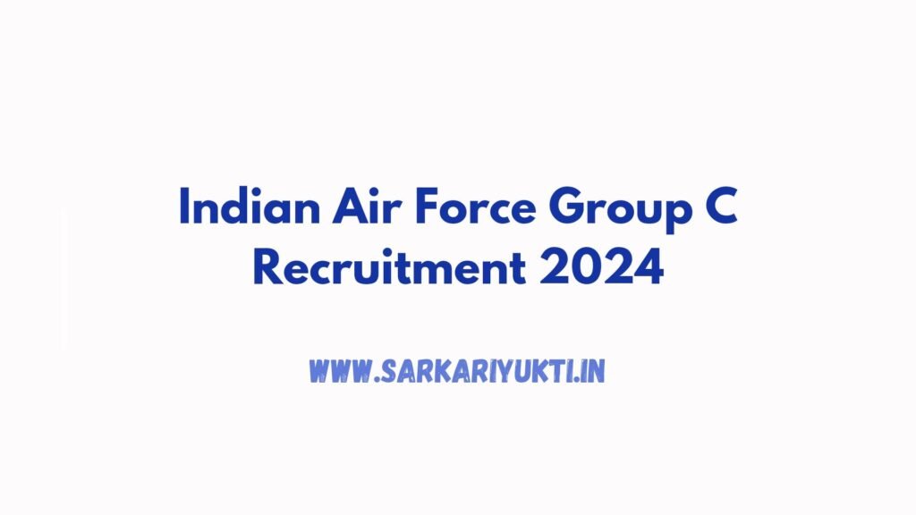 Indian Air Force Group C Recruitment 2024